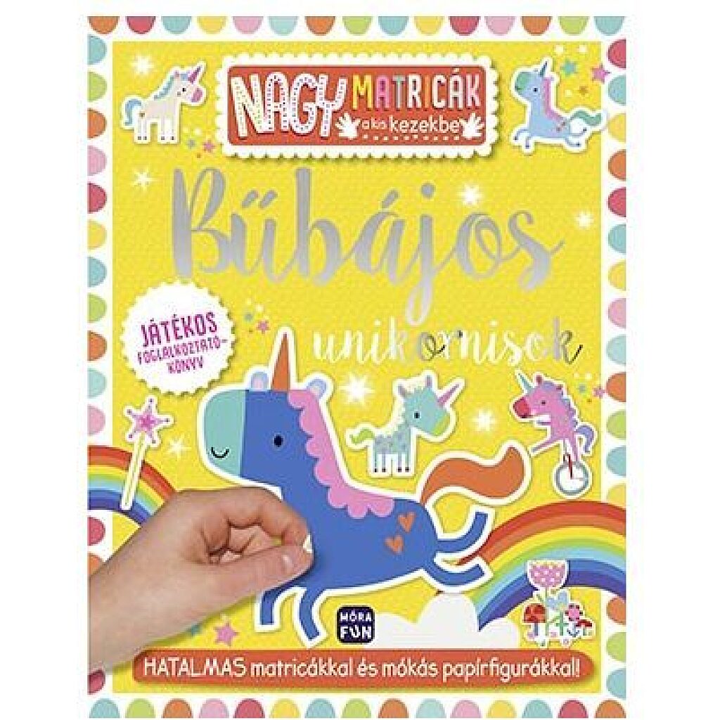 Bűbájos unikornisok - Nagy matricák a kis kezekbe - 1. Kép