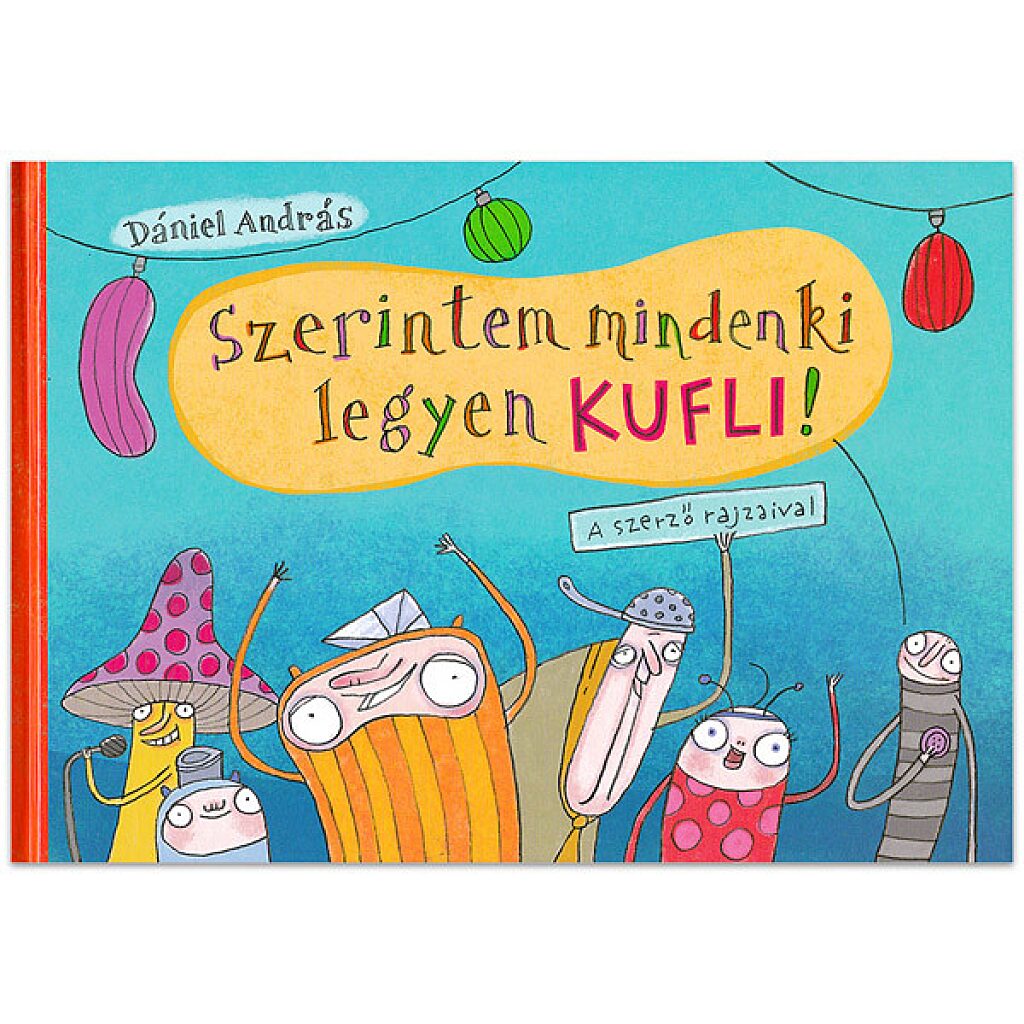 Szerintem mindenki legyen Kufli mesekönyv - 1. Kép