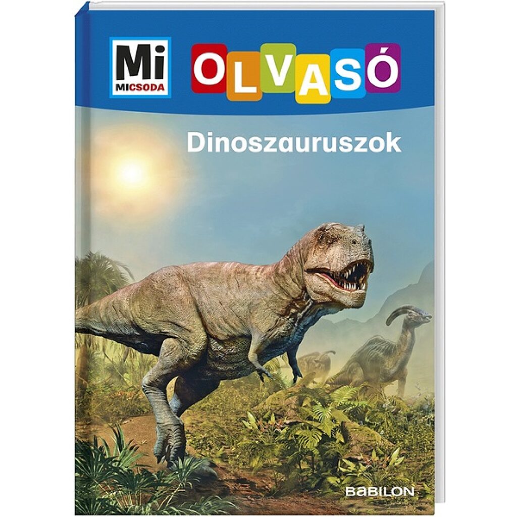 Mi Micsoda Olvasó: Dinoszauruszok - 1. Kép