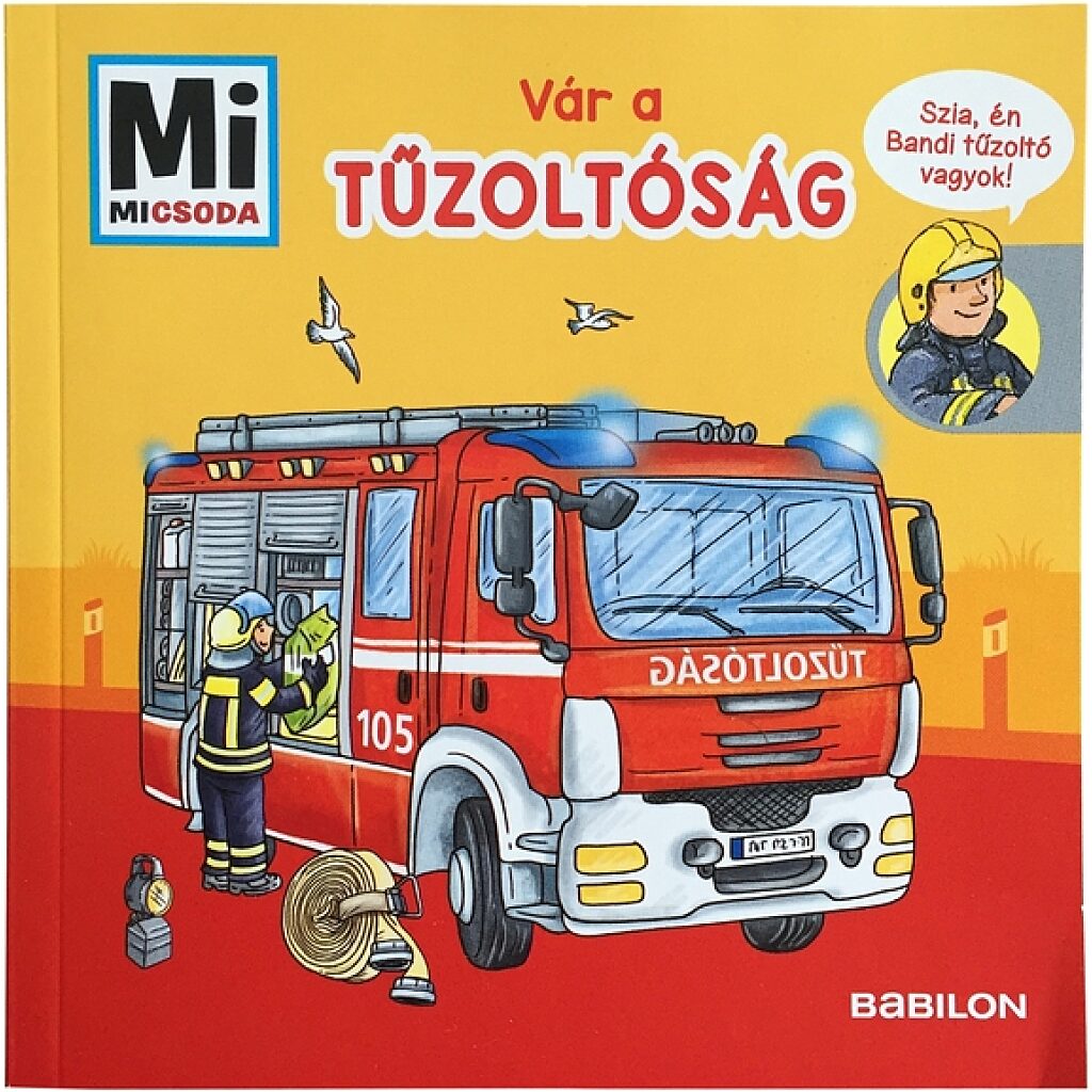 Mi MICSODA: Tűzoltóság - könyv és kisautó - 3. Kép