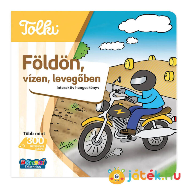 Tolki: Földön, vízen, levegőben, interaktív foglalkoztató hangoskönyv előről